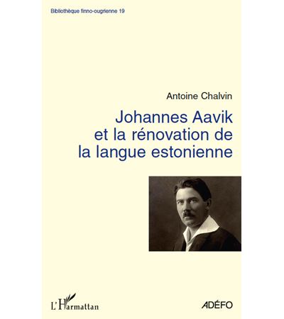 Johannes Aavik et la rénovation de la langue estonienne