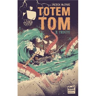 Totem Tom - tome 3 Trinité