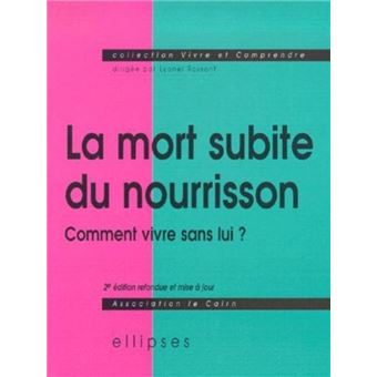 Mort subite du nourrisson (La)  2e édition  broché  C.A.I.R.N Le