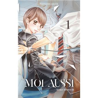 Moi aussi - tome 1