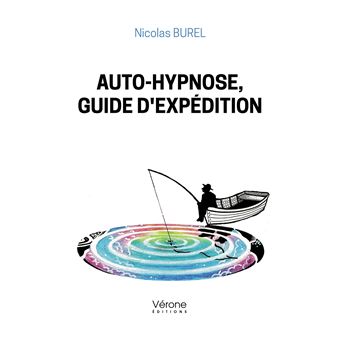 Auto-hypnose, guide d'expédition