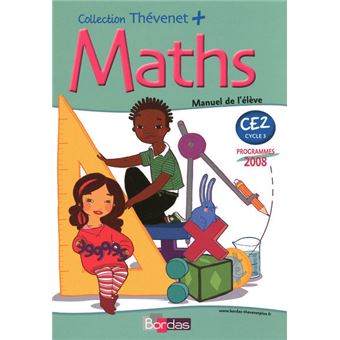 Thevenet Mathematiques Ce2 2009 Manuel De L Eleve Livre De L Eleve Programme 2008 Broche Serge Thevenet Debailleul Annie Antoine Marcangeli Achat Livre Fnac