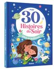 Mes 30 histoires du soir pour m'endormir