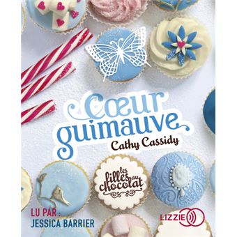 Les filles au chocolat - tome 2 Coeur guimauve