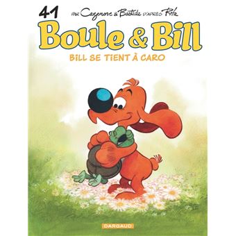 Boule & Bill - Tome 41 - Bill se tient à Caro