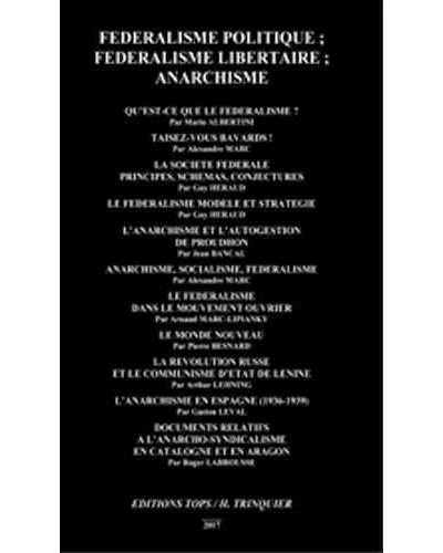 Fédéralisme politique. Fédéralisme libertaire. Anarchisme -  Collectif - broché