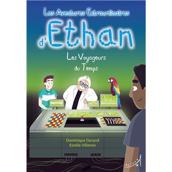 Les aventures extraordinaires d'ethan,3:les voyageurs du