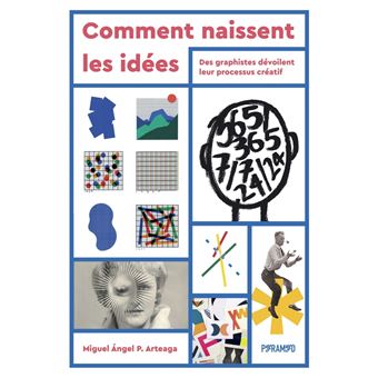 Comment naissent les idées - Des graphistes dévoilent leur p