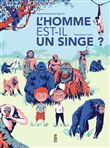 L'homme est-il un singe