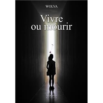 Vivre ou mourir - broché - Wolva - Achat Livre | fnac