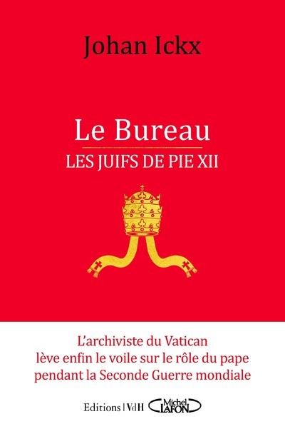 Le Bureau - Les Juifs de Pie XII - broché - Johan Ickx, Dominique Haas,  Denis Bouchain - Achat Livre ou ebook | fnac