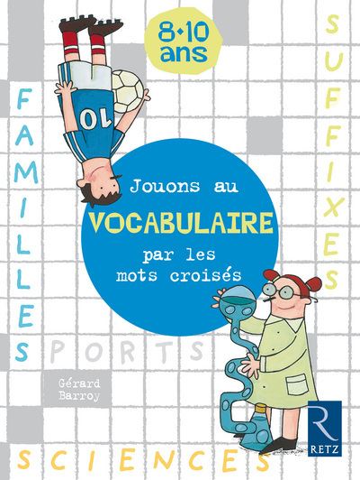 Jouons au vocabulaire par les mots croisés - Gérard Barroy - broché