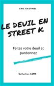 Le Deuil en Street K
