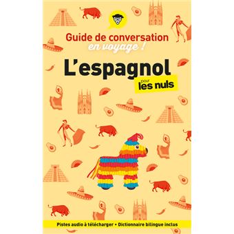 Pour les nulsGuide de conversation espagnol Pour les Nuls en voyage