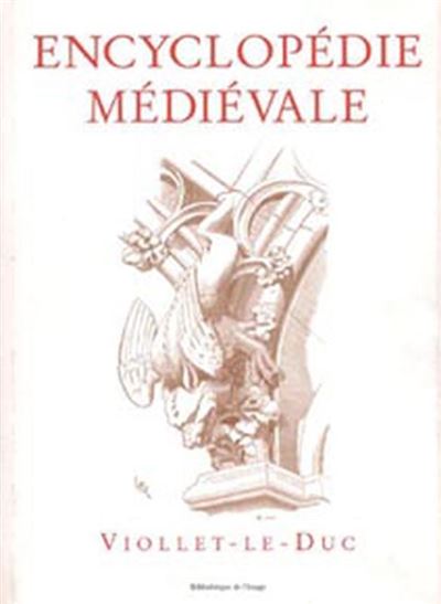 Eugène Viollet-le-Duc - Encyclopédie Médiévale