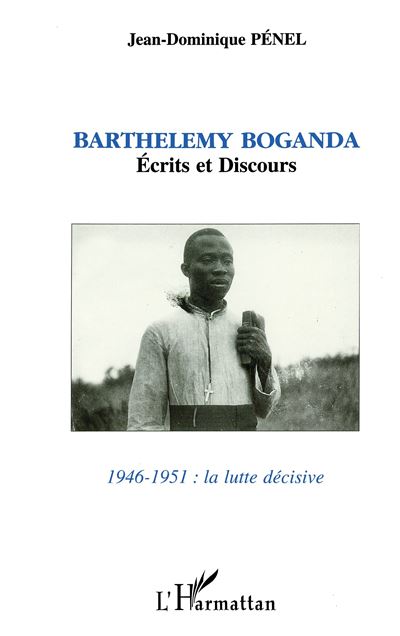 Barthélémy Boganda - Jean-Dominique Pénel - (donnée non spécifiée)