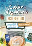 Le cahier de vacances pour réussir en éco-gestion