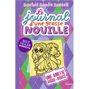 Le Journal D Une Grosse Nouille Une Amitie Aigre Douce Tome 11 Le Journal D Une Grosse Nouille Rachel Renee Russell Virginie Cantin Broche Achat Livre Ou Ebook Fnac