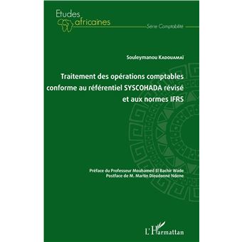 Traitement des opérations comptables conforme au référentiel SYSCOHADA révisé et aux normes IFRS