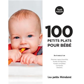 Les petits Marabout : 100 petits plats pour bébé