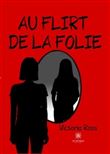 Au flirt de la folie