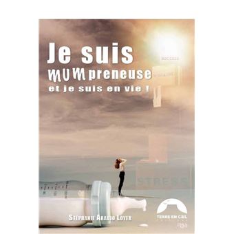 Je suis mumpreneuse et je suis en vie !