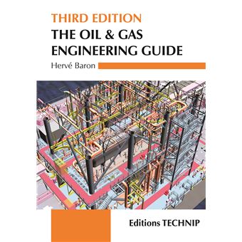 Engineering Design Book Oil.pdf The oil and gas engineering guide - broché - Hervé Baron - Achat Livre ...