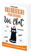30 jours pour devenir un chat