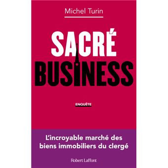 Sacré business - L'incroyable marché des biens immobiliers du clergé