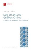 Les relations Québec-Chine à l'heure de la Révolution tranquille