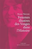 Femmes illustres des Vosges dans l'Histoire