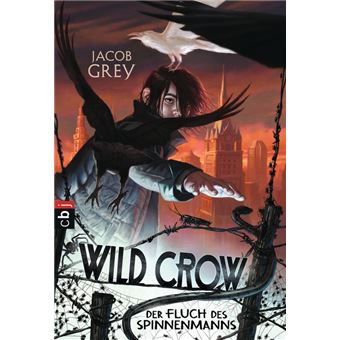WILD CROW - Der Fluch des Spinnenmanns - 1