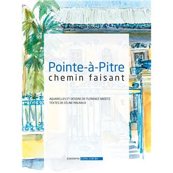 Pointe-à-Pitre chemin faisant