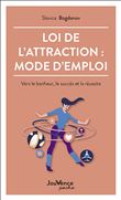 Loi de l'attraction : mode d' emploi
