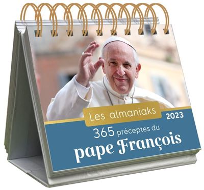 Almaniak 365 préceptes du pape François 2023 - calendrier 1 message par jour