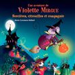 Une aventure de violette mirgue t10 sorcières, citrouilles et compagnie