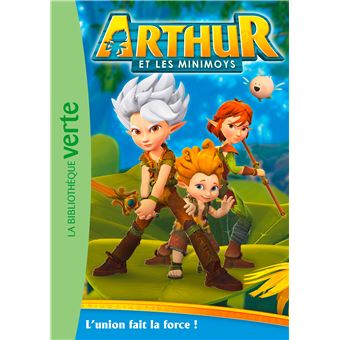 Arthur et les Minimoys 01 - L'union fait la force !