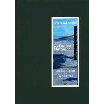 Catherine Matausch les sentinelles ou l'art