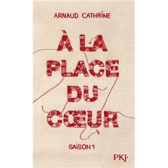 A la place du coeur - saison 1