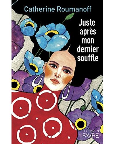 Juste après mon dernier souffle