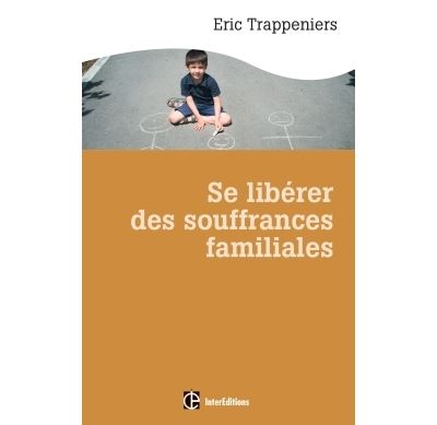 Se libérer des souffrances familiales
