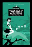 Sur la piste de Princesse Mononoké