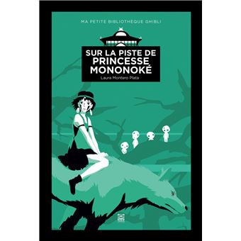 Sur la piste de Princesse Mononoké