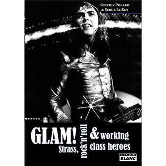 Glam, strass, rock'n'roll et working class heroes