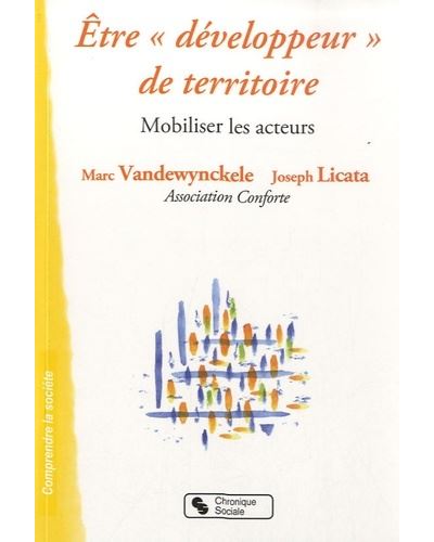 Être développeur de territoire mobiliser les acteurs - Marc Vandewynckele - broché
