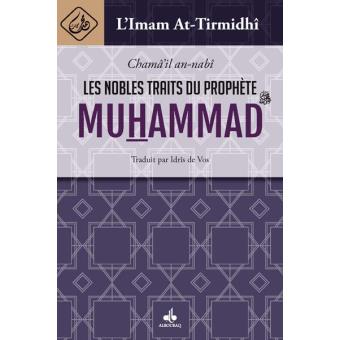 Les nobles traits du proph te Muhammad broch At Tirmidhi Al