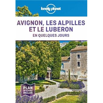 Avignon, les Alpilles et le Luberon En quelques jours 1ed