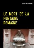 Le Mort de la Fontaine Romaine