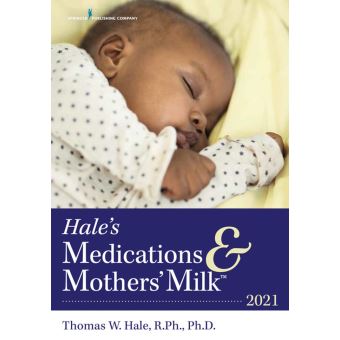 Hale's Medications & Mothers' Milk™ 2021 - 1