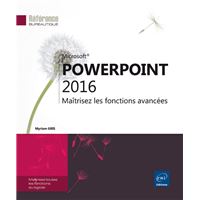 PowerPoint 2016 - Maîtrisez les fonctions avancées